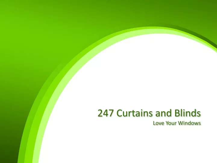 247 curtains and blinds love your windows