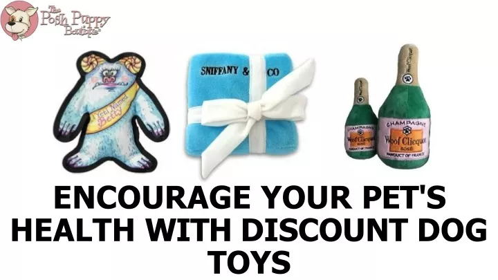 encourage your pet s health with discount dog toys