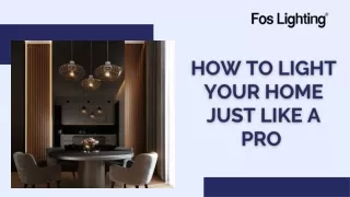 How to Light Your Home Just like a Pro