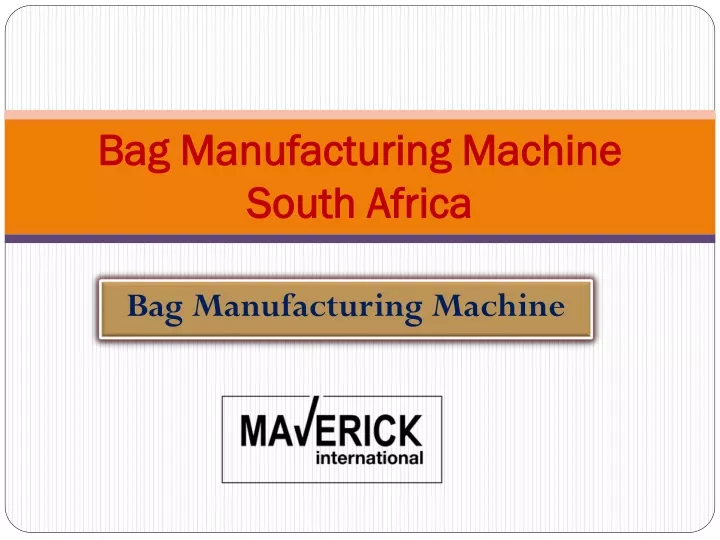 bag manufacturing machine south africa