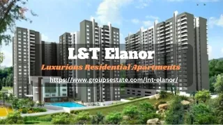 L&T Elanor | Luxury Apartments with World-class Amenities
