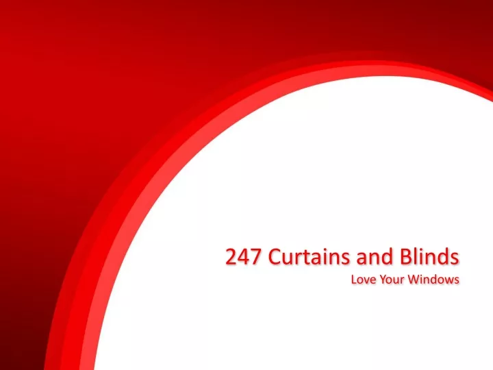 247 curtains and blinds love your windows