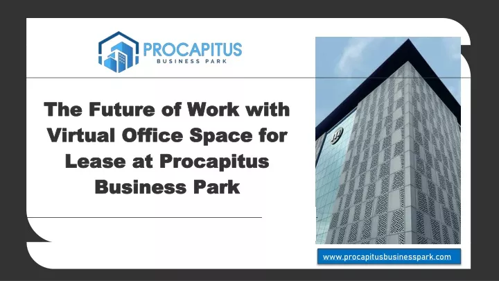 the future of work with virtual office space for lease at procapitus business park