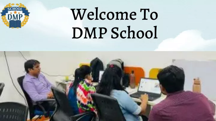 welcome to dmp school