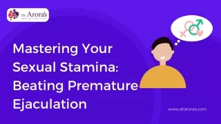 Mastering Your Sexual Stamina Beating Premature EjaculationPresentation