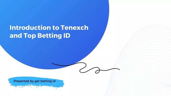 introduction to tenexch and top betting id