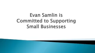 evan samlin is committed to supporting small businesses