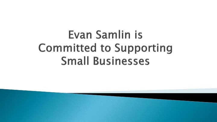 evan samlin is committed to supporting small businesses