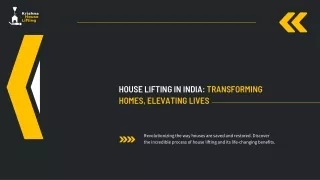 House Lifting in India Transforming Homes, Elevating Lives