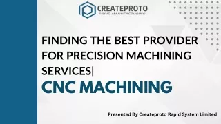Finding the Best Provider for Precision Machining Services| CNC Machining