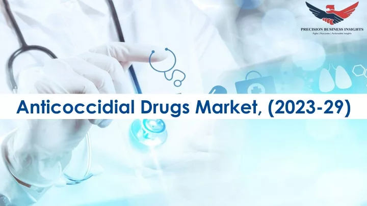 anticoccidial drugs market 2023 29