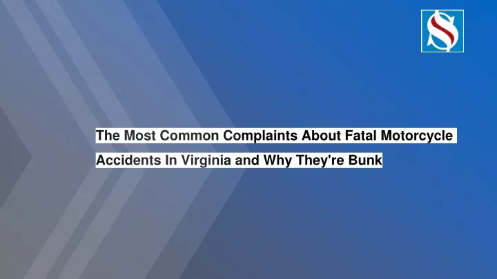 the most common complaints about fatal motorcycle