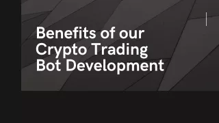Benefits of our Crypto Trading Bot Development