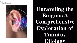 unraveling-the-enigma-a-comprehensive-exploration of tinnitus etiology