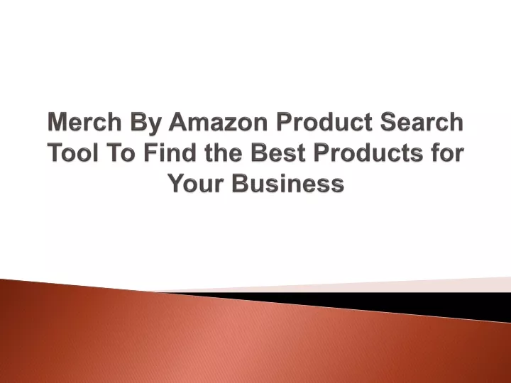 merch by amazon product search tool to find the best products for your business