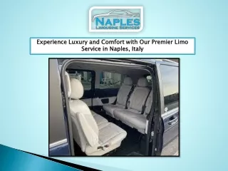 Experience Luxury and Comfort with Our Premier Limo Service in Naples, Italy