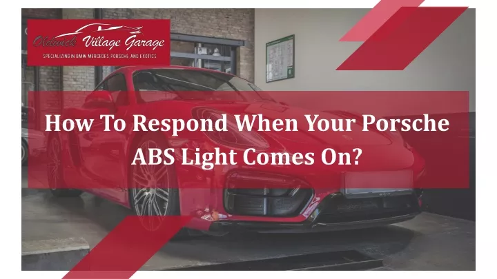how to respond when your porsche abs light comes