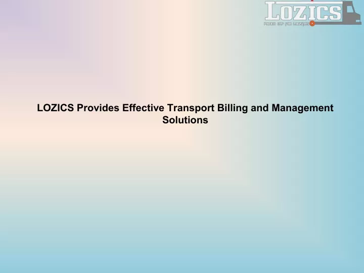 lozics provides effective transport billing