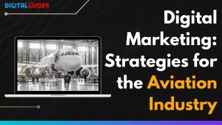 Digital Marketing Strategies for the Aviation Industry