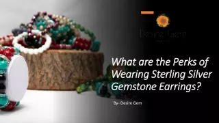 What are the Perks of Wearing Sterling Silver Gemstone Earrings?​​