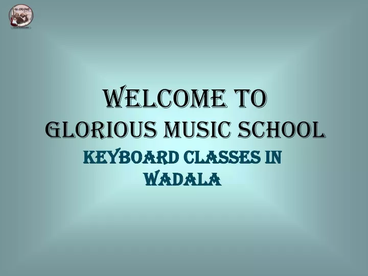 welcome to glorious music school keyboard classes