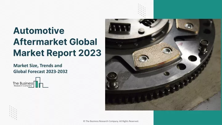 automotive aftermarket global market report 2023
