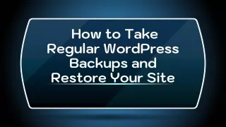 How to Take Regular WordPress Backups and Restore Your Site