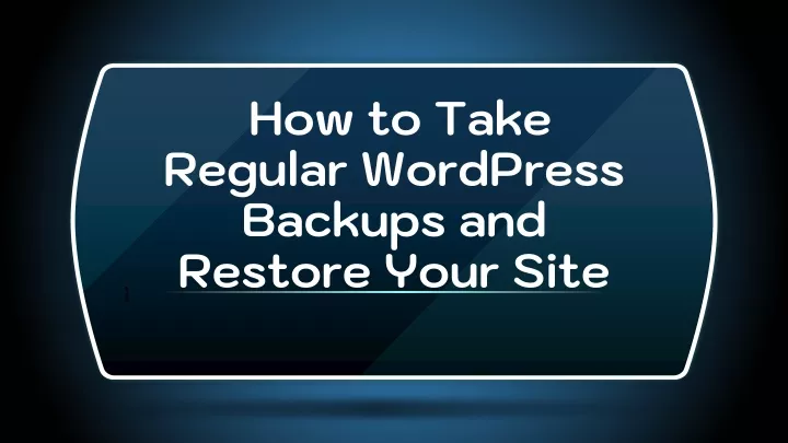 how to take regular wordpress backups and restore your site