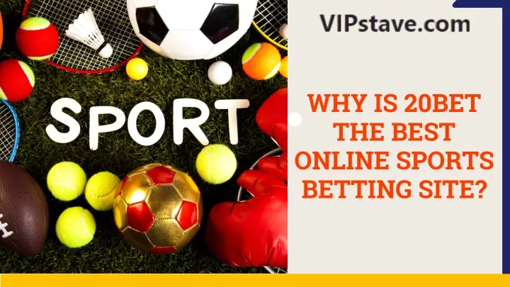 why is 20bet the best online sports betting site