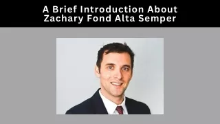 A Brief Introduction About - Zachary Fond Alta Semper