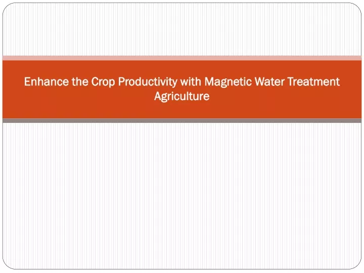 enhance the crop productivity with magnetic water treatment agriculture