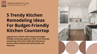 5 Trendy Kitchen Remodeling Ideas For Budget-Friendly Kitchen Countertop