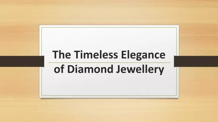 the timeless elegance of diamond jewellery