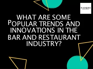 What are some popular trends and innovations in the bar and restaurant industry