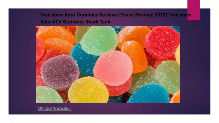 transform kato gummies reviews scam warning 2023