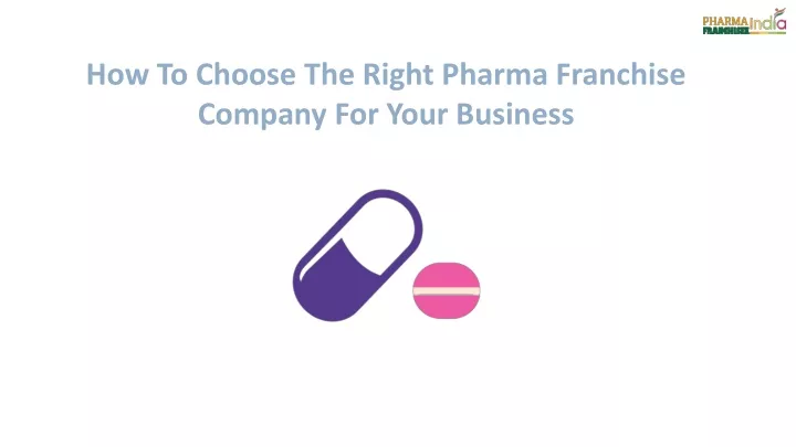 how to choose the right pharma franchise company
