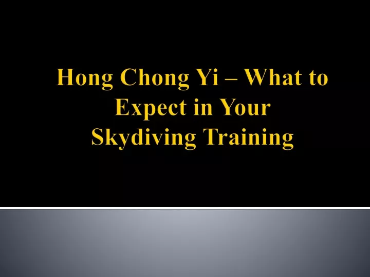 hong chong yi what to expect in your skydiving training