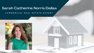 Sarah Catherine Norris Dallas - Commercial Real Estate Expert