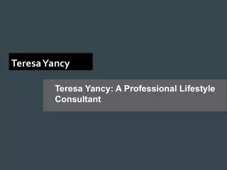 Teresa Yancy_ A Professional Lifestyle Consultant