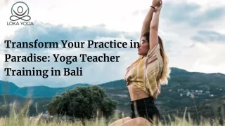 Transform Your Practice in Paradise: Yoga Teacher Training in Bali