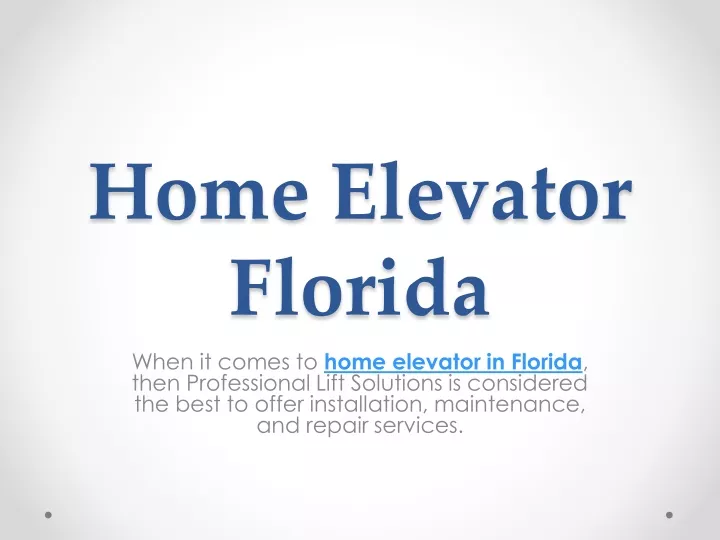 home elevator florida when it comes to home