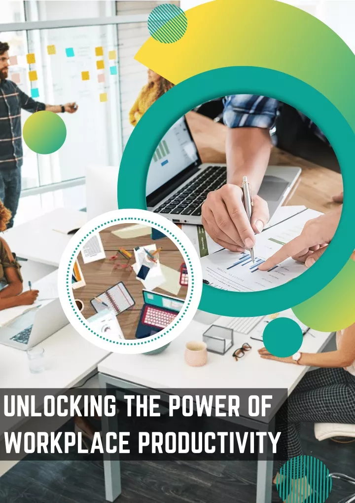 unlocking the power of workplace productivity