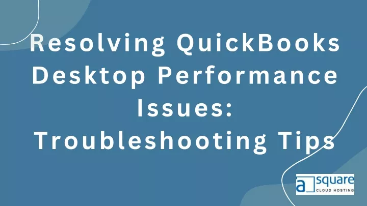 resolving quickbooks desktop performance issues