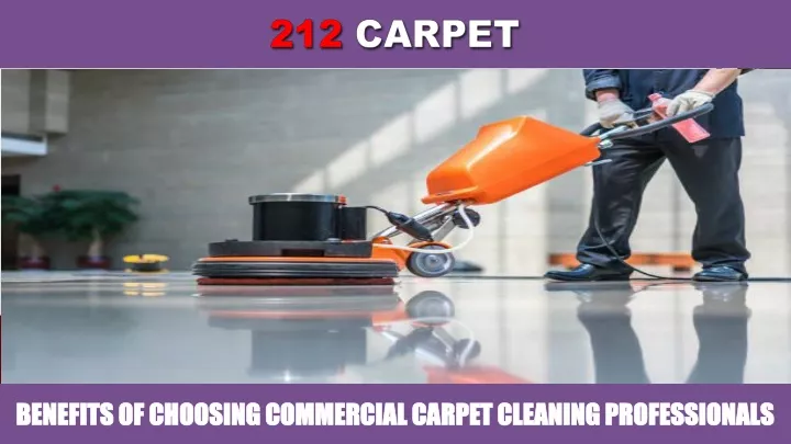 benefits of choosing commercial carpet cleaning