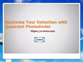 Maximize Your Detection with Quadrant Photodiode!