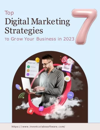 Top 7 Digital Marketing Strategies to Grow Your Business in 2023
