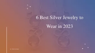 6 Best Silver Jewelry to Wear in 2023