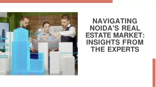navigating noidas real-estate market insights from the experts
