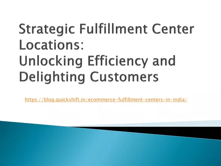 strategic fulfillment center locations unlocking efficiency and delighting customers