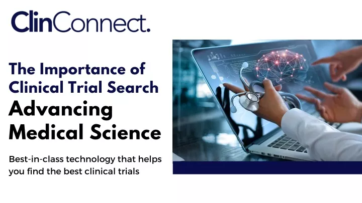 the importance of clinical trial search advancing